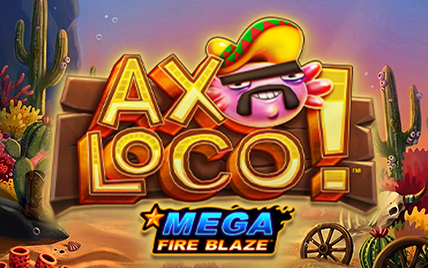 Mega Fire Blaze: Axoloco